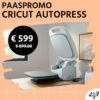 paaspromo 24 cricut autopress
